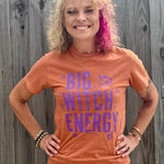Big Witch Energy Tee at ooh la la! in Grapevine TX 76051