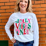 Jolly Vibes Only Long Sleeve Tee