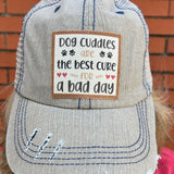 “Dog Cuddles are the best cure for a bad day” Ball Cap at ooh la la! in Grapevine TX 76051