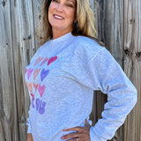 I Love You Collage Sweatshirt In grey at ooh la la! in Grapevine TX 76051