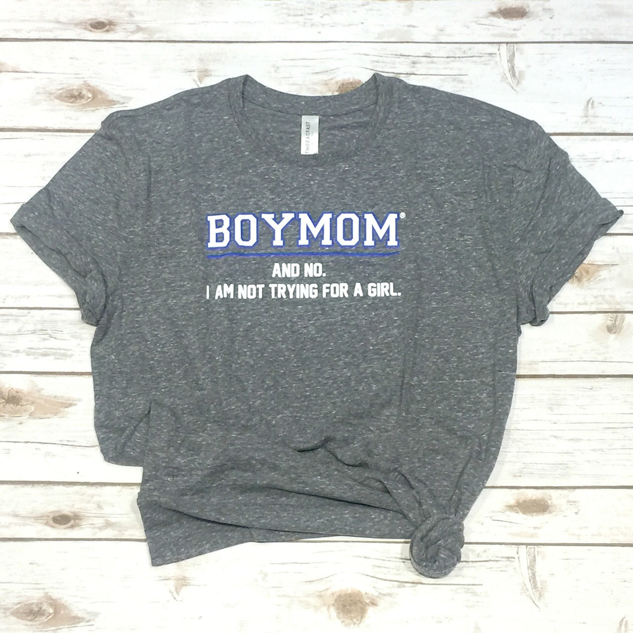 Boymom Not Trying for a Girl Tee